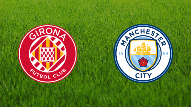 Girona FC vs. Manchester City