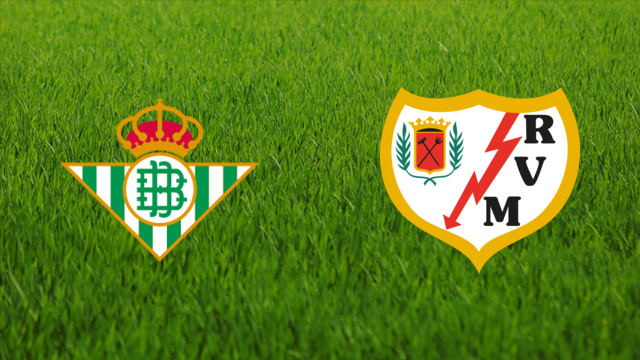 Real Betis vs. Rayo Vallecano