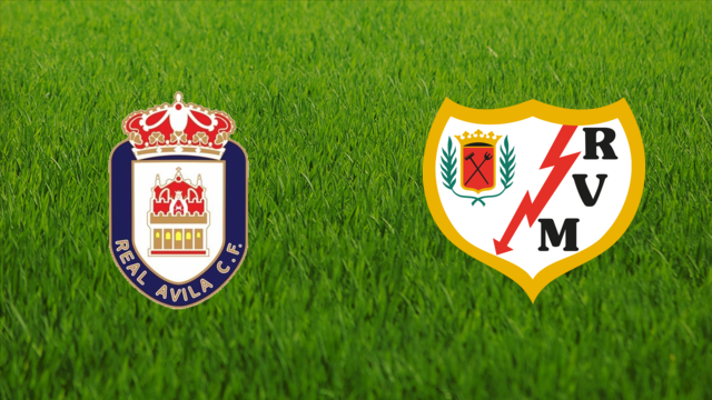 Real Ávila vs. Rayo Vallecano