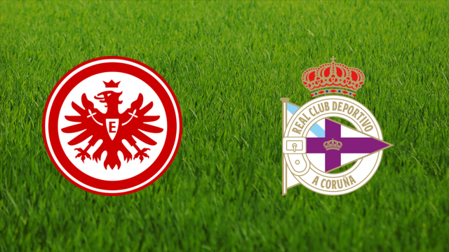 Eintracht Frankfurt vs. Deportivo da Coruña Eintracht Frankfurt vs. Deportivo da Coruña