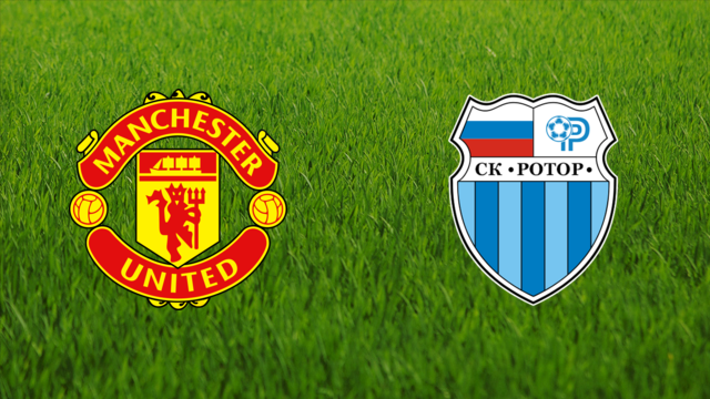 Manchester United vs. Rotor Volgograd