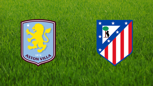 Aston Villa vs. Atlético de Madrid