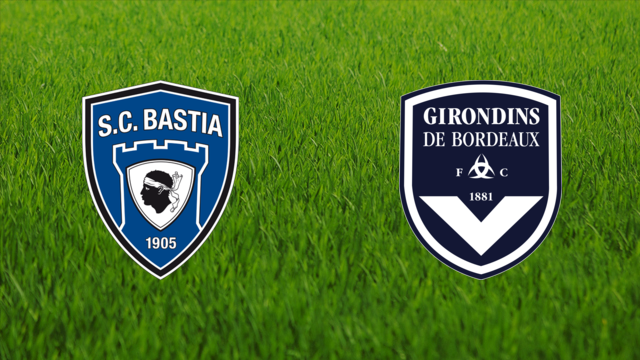 SC Bastia vs. Girondins de Bordeaux