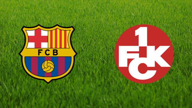 FC Barcelona vs. 1. FC Kaiserslautern