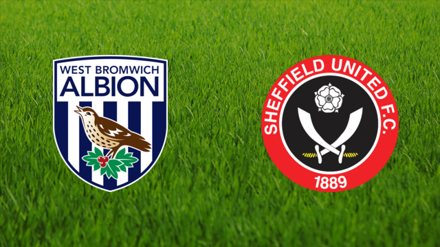 West Bromwich Albion vs. Sheffield United West Bromwich Albion vs. Sheffield United