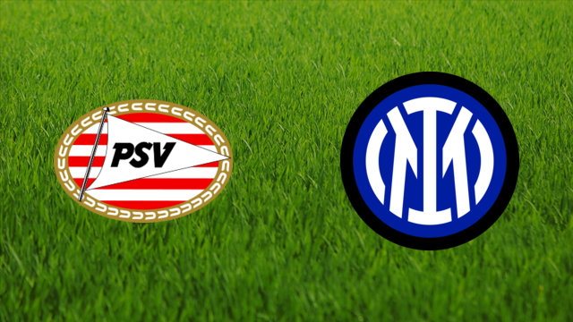 PSV Eindhoven vs. FC Internazionale