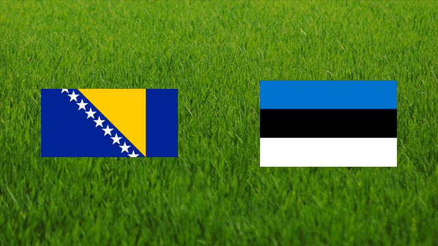 Bosnia and Herzegovina vs. Estonia