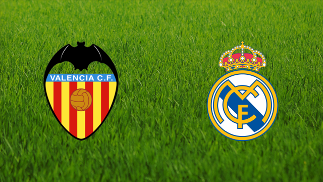 Valencia CF vs. Real Madrid