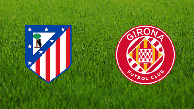 Atlético de Madrid vs. Girona FC