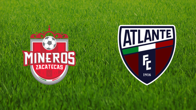 Mineros de Zacatecas vs. CF Atlante