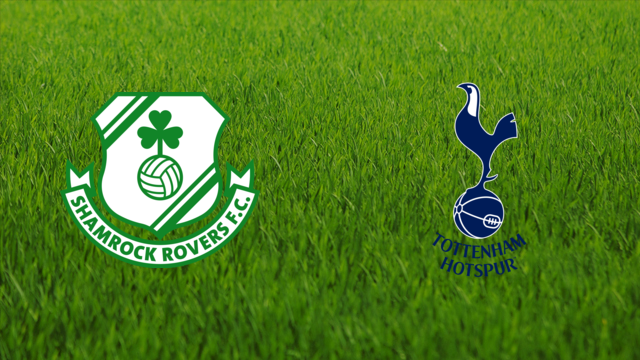 Shamrock Rovers vs. Tottenham Hotspur