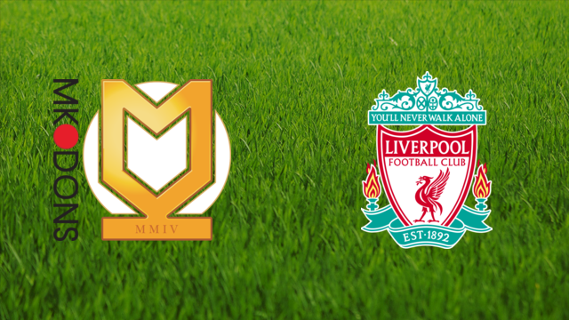 Milton Keynes Dons vs. Liverpool FC