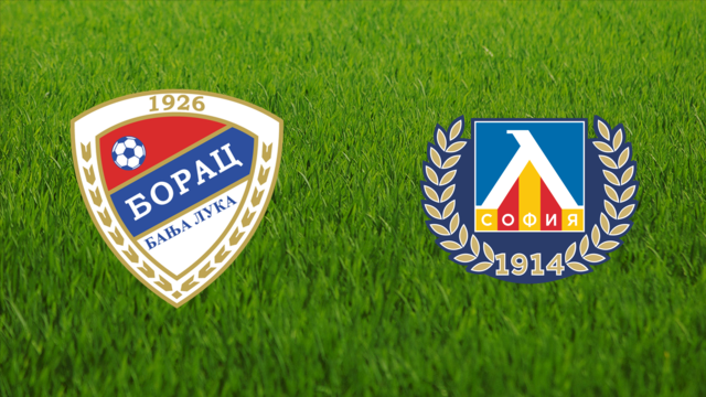 Borac Banja Luka vs. Levski Sofia