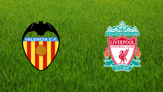 Valencia CF vs. Liverpool FC