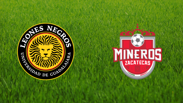 Leones Negros vs. Mineros de Zacatecas