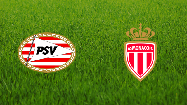 PSV Eindhoven vs. AS Monaco