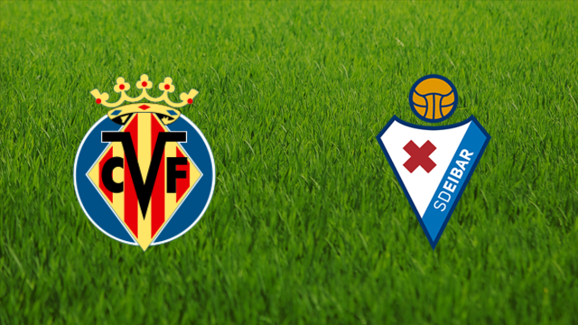 Villarreal CF vs. SD Eibar