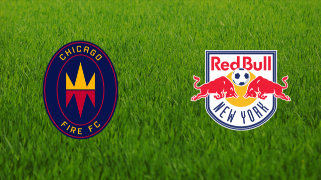 Chicago Fire vs. New York Red Bulls