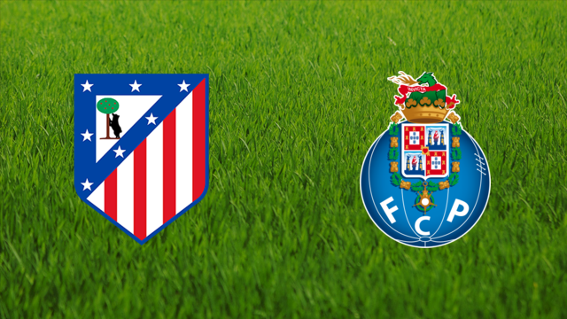 Atlético de Madrid vs. FC Porto