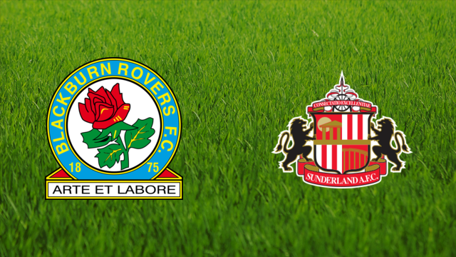 Blackburn Rovers vs. Sunderland AFC