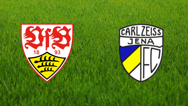 VfB Stuttgart vs. Carl Zeiss Jena