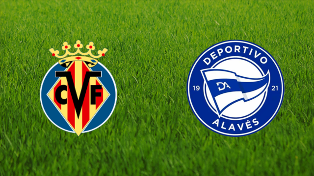 Villarreal CF vs. Deportivo Alavés