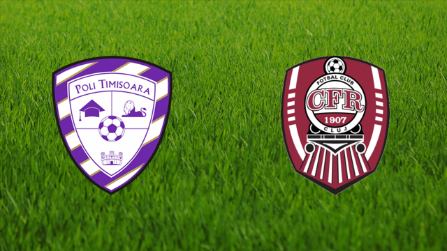 Poli Timișoara vs. CFR Cluj