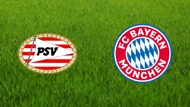 PSV Eindhoven vs. Bayern München