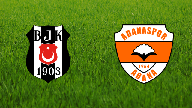 Beşiktaş JK vs. Adanaspor Beşiktaş JK vs. Adanaspor