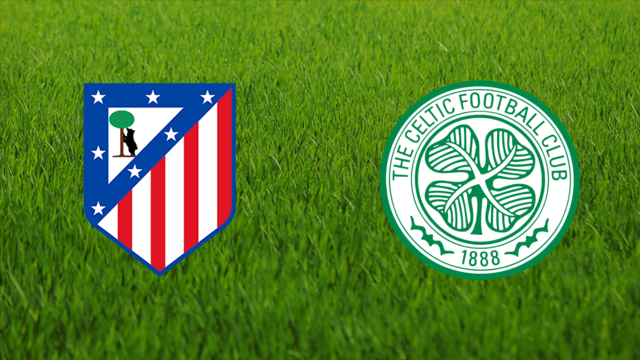 Atlético de Madrid vs. Celtic FC