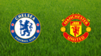 Chelsea FC vs. Manchester United