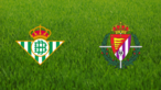 Real Betis vs. Real Valladolid